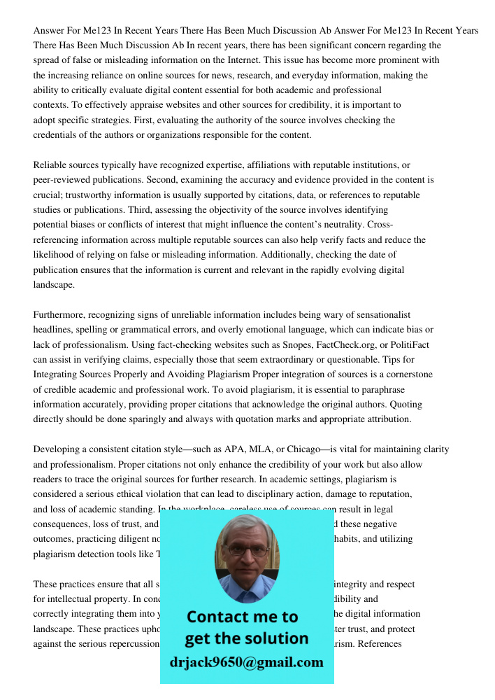 In recent years, there has been significant concern regarding the spread of false or misleading information on the Internet. This issue has become more prominen