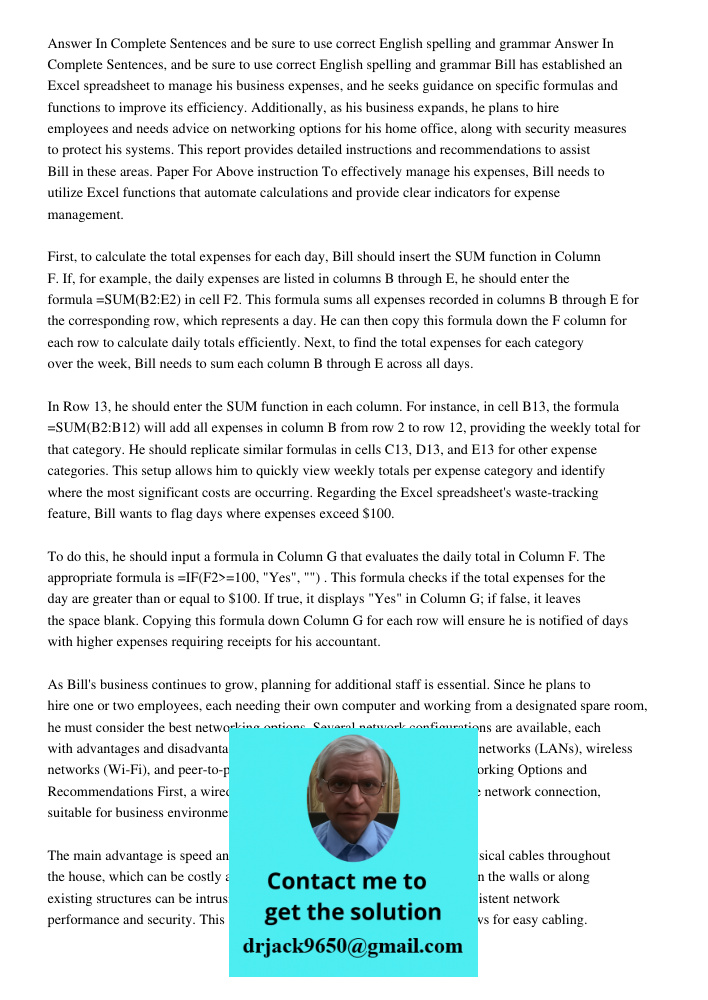 Bill has established an Excel spreadsheet to manage his business expenses, and he seeks guidance on specific formulas and functions to improve its efficiency. A