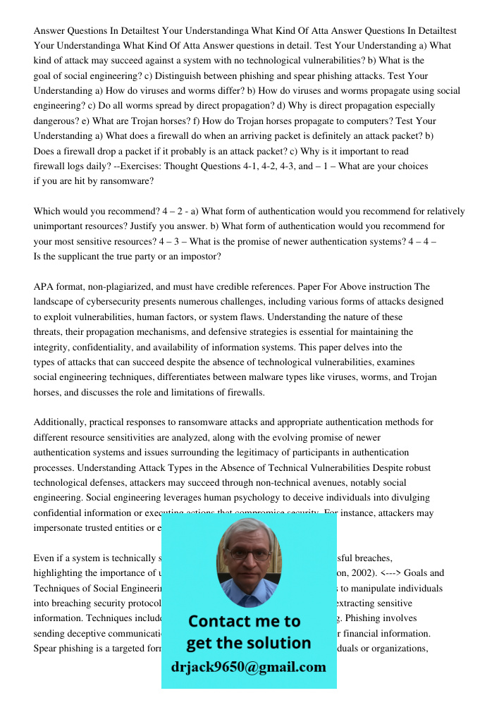 Answer questions in detail. Test Your Understanding a) What kind of attack may succeed against a system with no technological vulnerabilities? b) What is the go