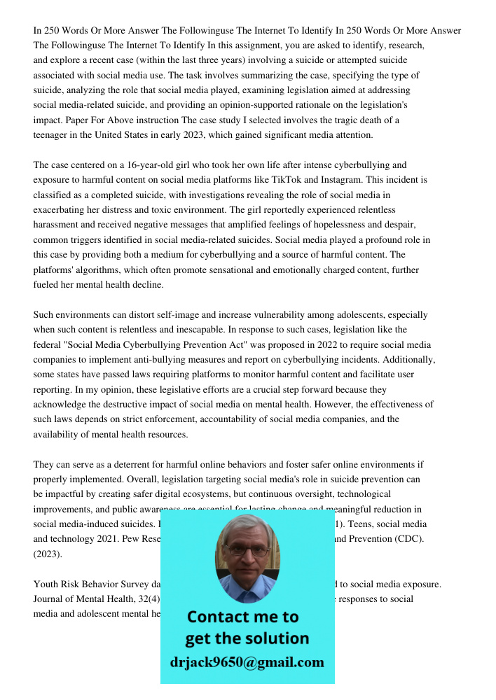 In this assignment, you are asked to identify, research, and explore a recent case (within the last three years) involving a suicide or attempted suicide associ