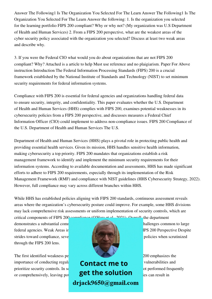 Answer the following: 1. Is the organization you selected for the learning portfolio FIPS 200 compliant? Why or why not? (My organization was U.S Department of 