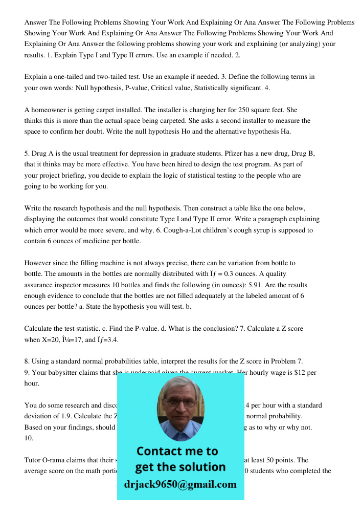Answer The Following Problems Showing Your Work And Explaining Or Ana Answer the following problems showing your work and explaining (or analyzing) your results