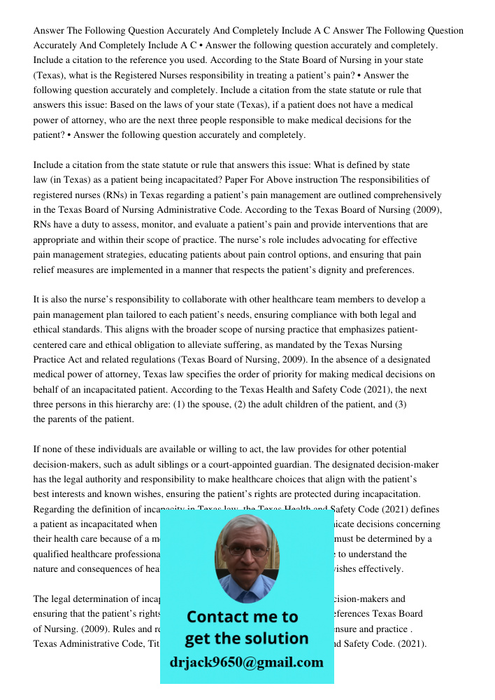 • Answer the following question accurately and completely. Include a citation to the reference you used. According to the State Board of Nursing in your state (