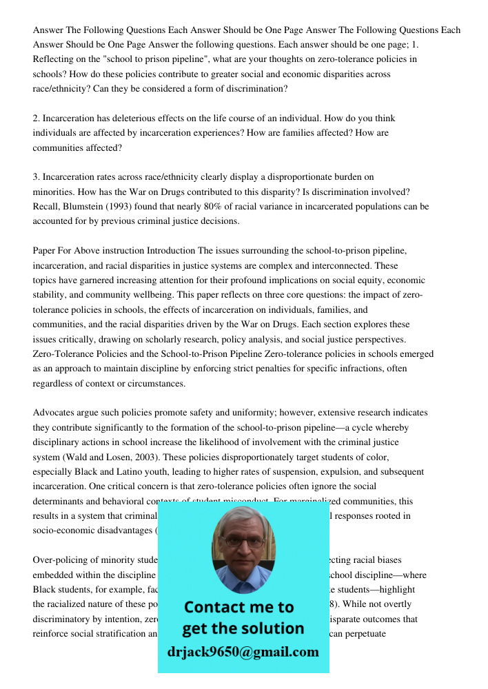 Answer the following questions. Each answer should be one page; 1. Reflecting on the "school to prison pipeline", what are your thoughts on zero-tolerance polic