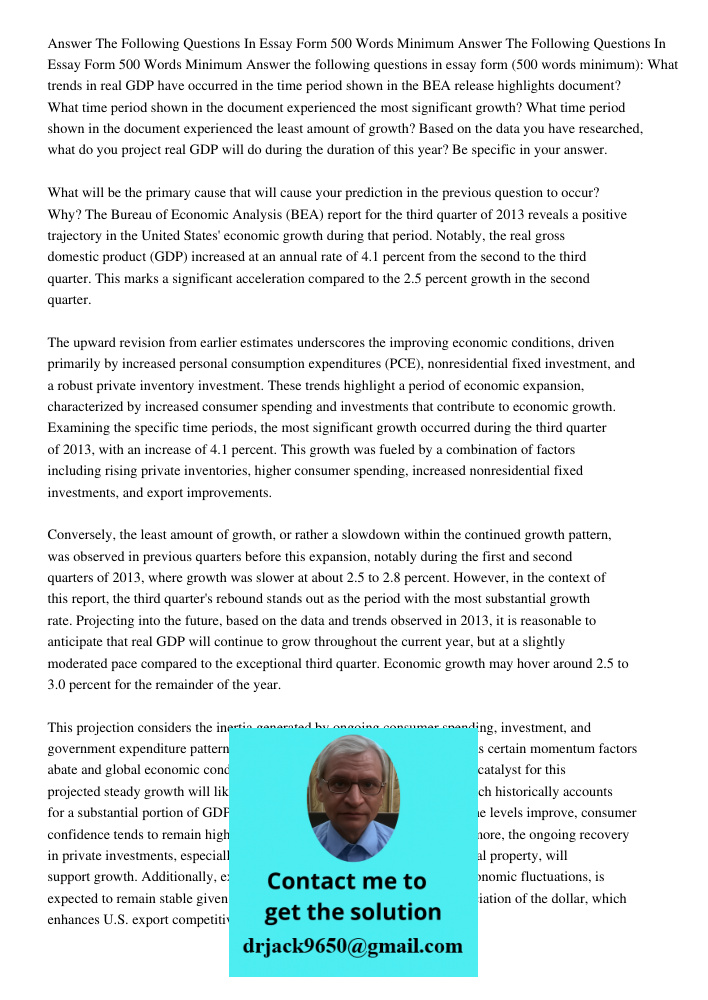 Answer the following questions in essay form (500 words minimum): What trends in real GDP have occurred in the time period shown in the BEA release highlights d