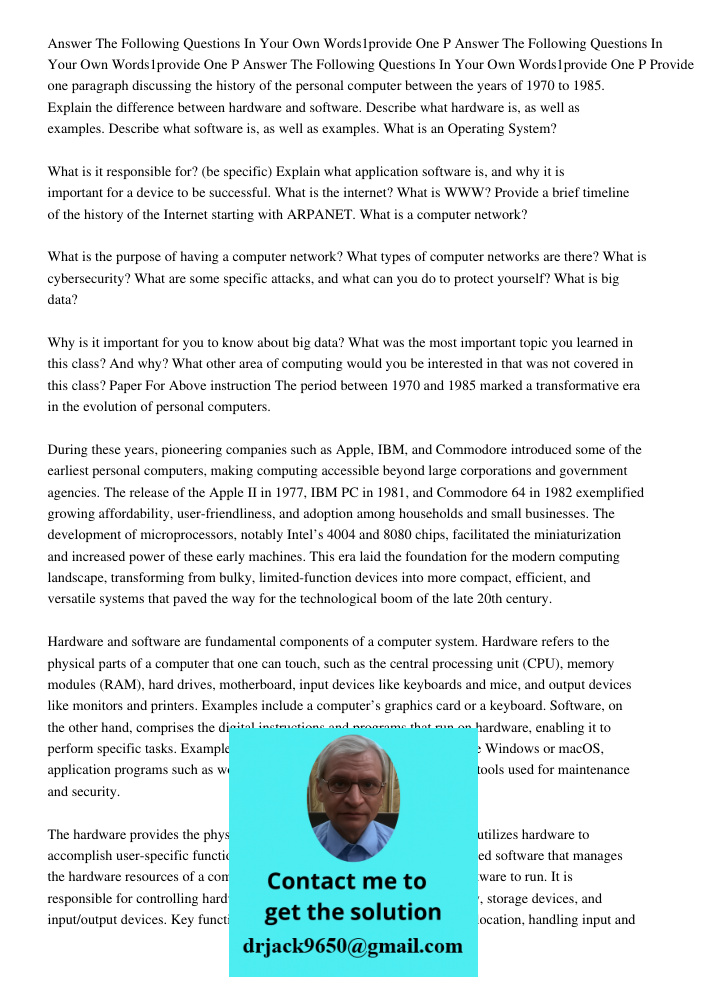 Answer The Following Questions In Your Own Words1provide One P Provide one paragraph discussing the history of the personal computer between the years of 1970 t