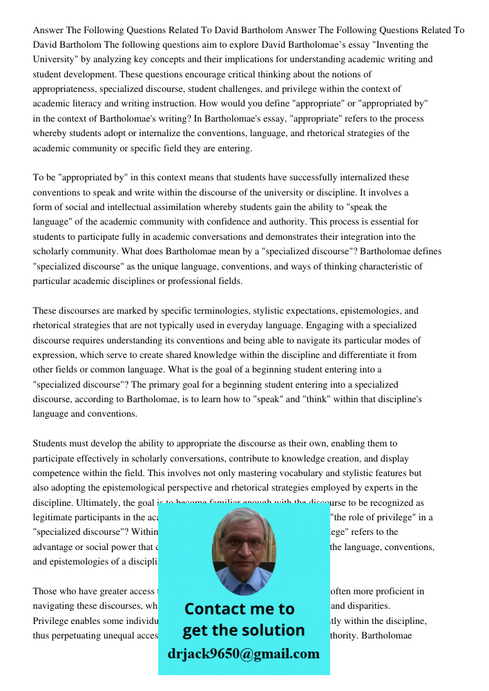 The following questions aim to explore David Bartholomae’s essay "Inventing the University" by analyzing key concepts and their implications for understanding a