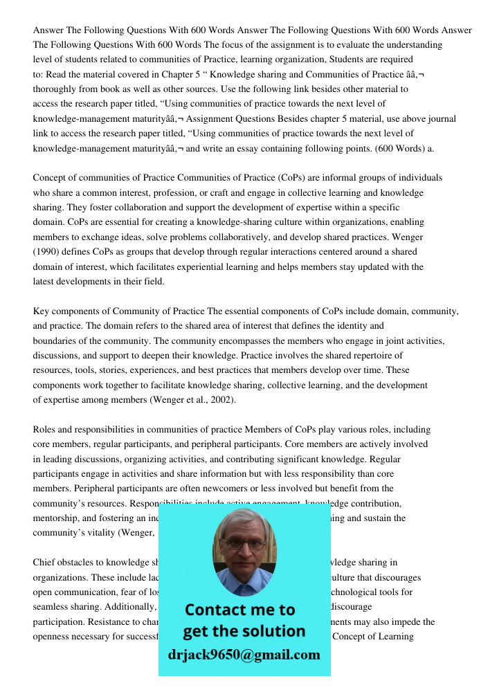 Answer The Following Questions With 600 Words The focus of the assignment is to evaluate the understanding level of students related to communities of Practice,