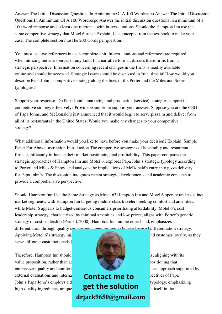 Answer the initial discussion questions in a minimum of a 100-word response and at least one reference with in-text citations. Should the Hampton Inn use the sa