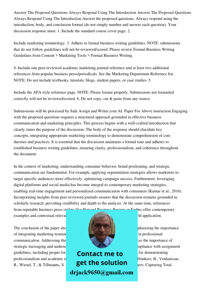 Answer the proposed questions. Always respond using the introduction, body, and conclusion format (do not simply number and answer each question). Your discussi