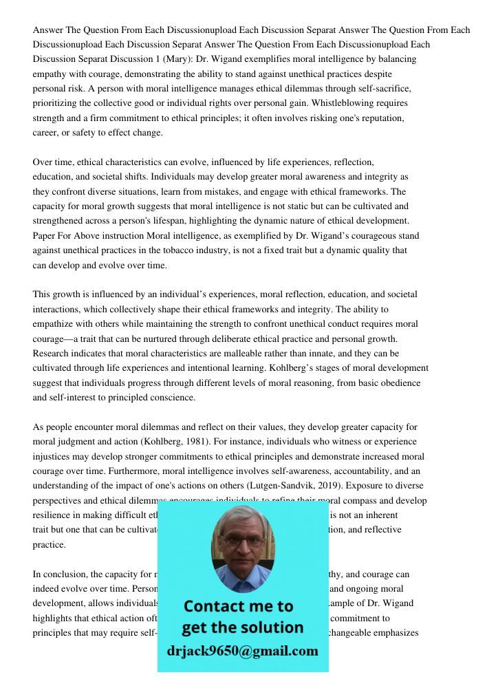 Answer The Question From Each Discussionupload Each Discussion Separat Discussion 1 (Mary): Dr. Wigand exemplifies moral intelligence by balancing empathy with 