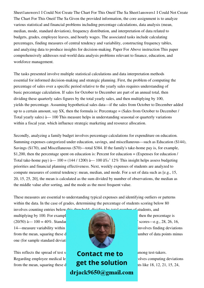 Given the provided information, the core assignment is to analyze various statistical and financial problems including percentage calculations, data analysis (m