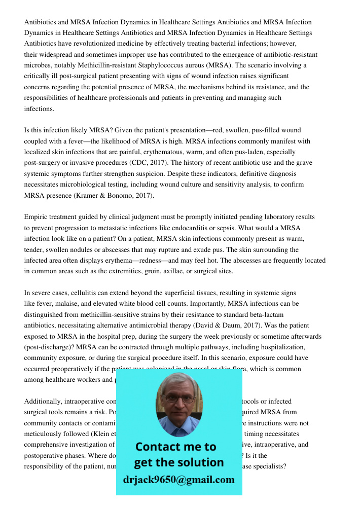 Antibiotics and MRSA Infection Dynamics in Healthcare Settings Antibiotics have revolutionized medicine by effectively treating bacterial infections; however, t