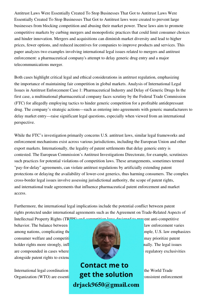 Antitrust laws were created to prevent large businesses from blocking competition and abusing their market power. These laws aim to promote competitive markets 