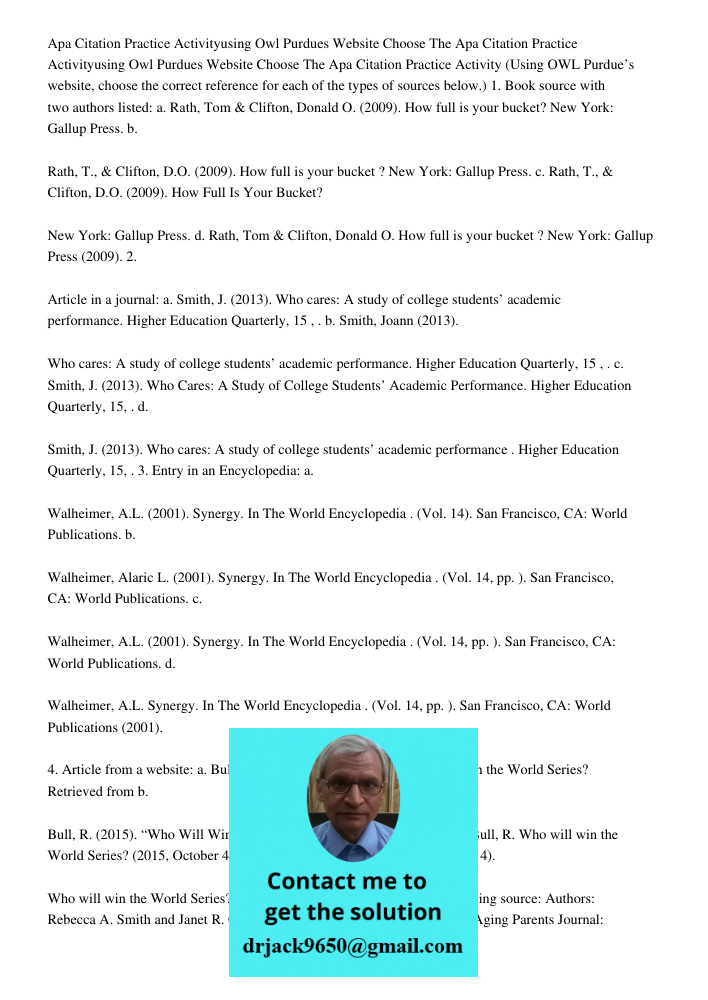 Apa Citation Practice Activity (Using OWL Purdue’s website, choose the correct reference for each of the types of sources below.) 1. Book source with two author