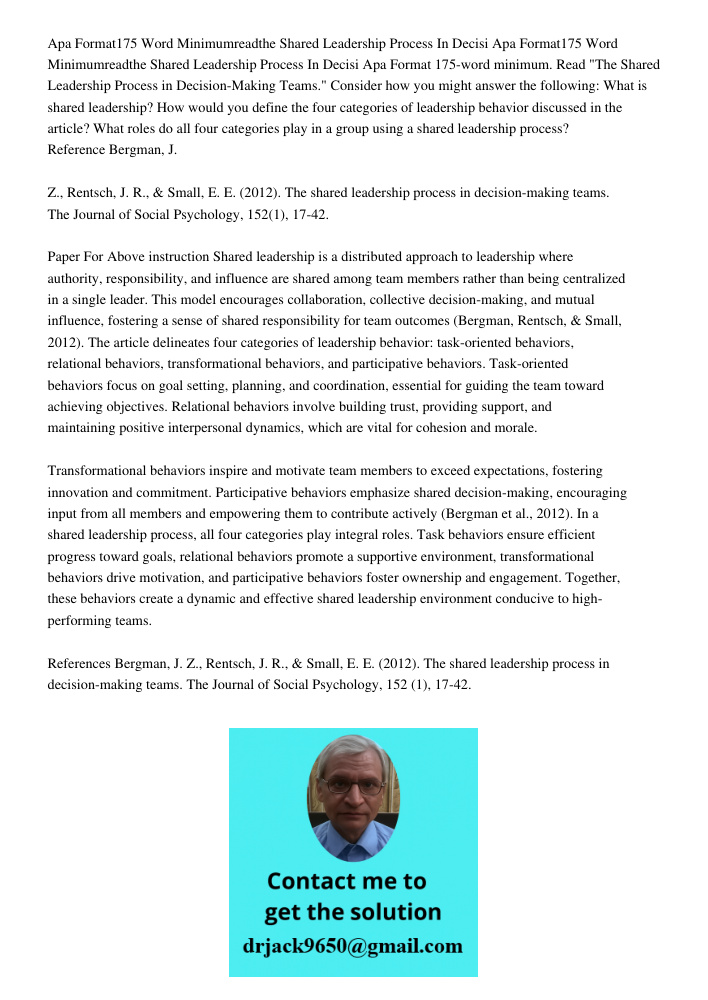 Apa Format 175-word minimum. Read "The Shared Leadership Process in Decision-Making Teams." Consider how you might answer the following: What is shared leadersh