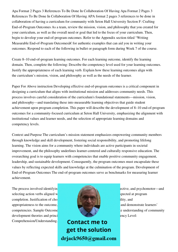 APA format 2 pages 3 references to be done in collaboration of having a curriculum for community with Seton Hall University Section F: Crafting End-of-Program O