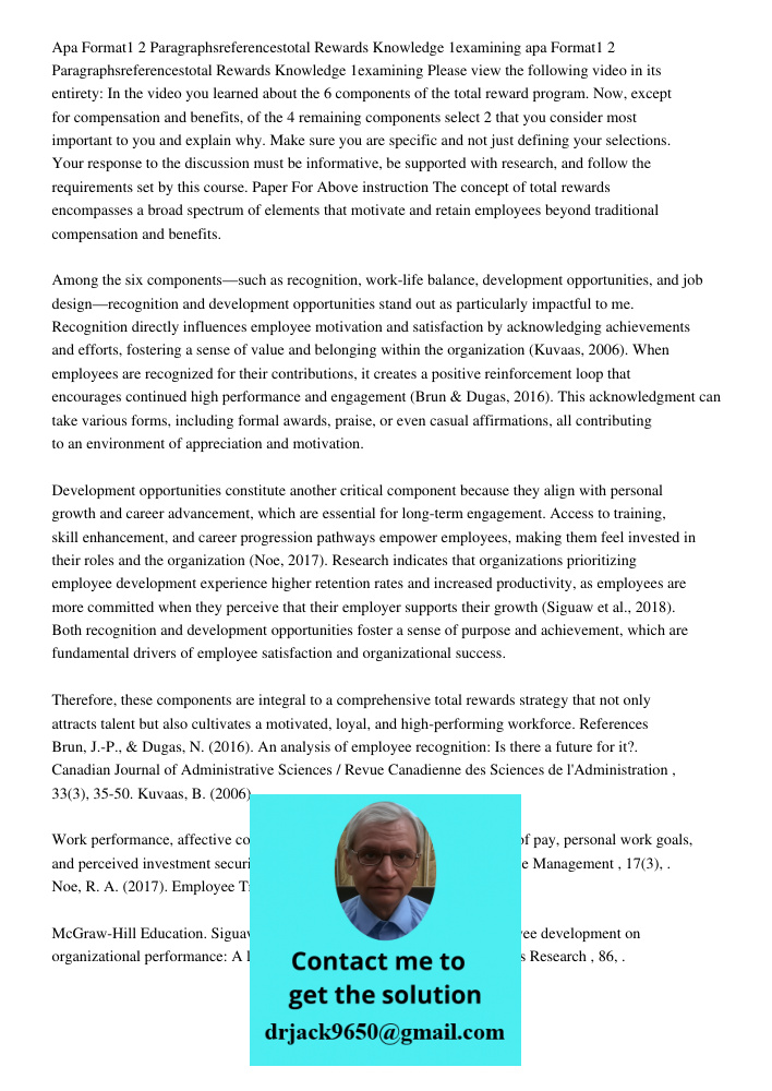 Please view the following video in its entirety: In the video you learned about the 6 components of the total reward program. Now, except for compensation and b