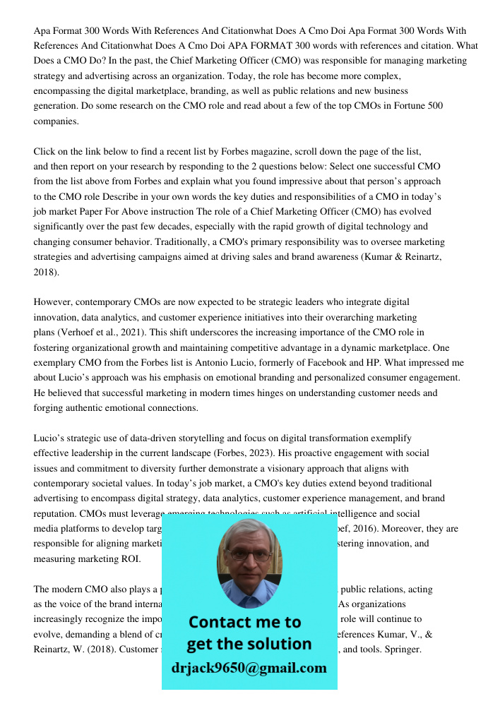 APA FORMAT 300 words with references and citation. What Does a CMO Do? In the past, the Chief Marketing Officer (CMO) was responsible for managing marketing str
