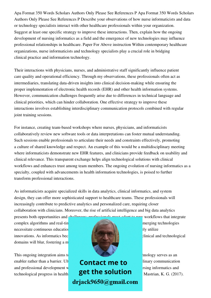 Describe your observations of how nurse informaticists and data or technology specialists interact with other healthcare professionals within your organization.
