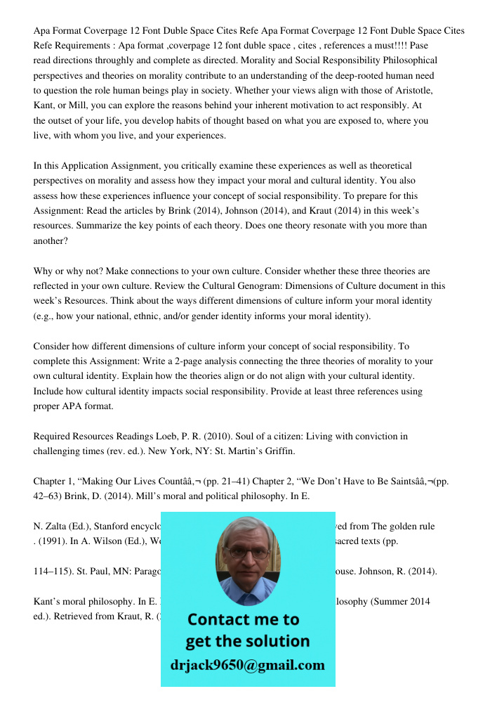 Requirements : Apa format ,coverpage 12 font duble space , cites , references a must!!!! Pase read directions throughly and complete as directed. Morality and S