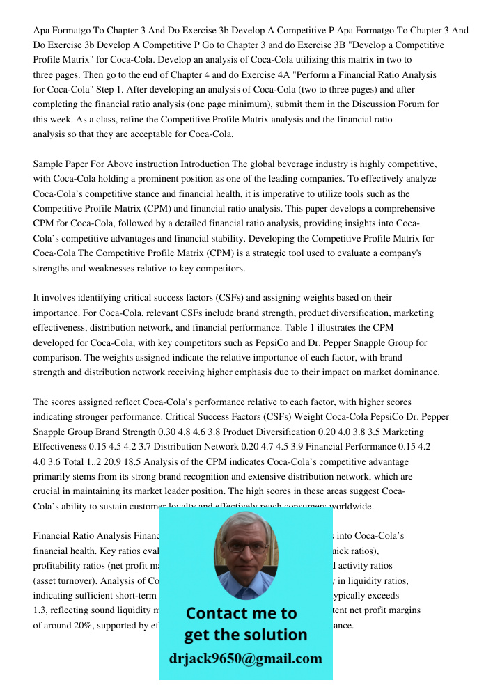 Go to Chapter 3 and do Exercise 3B "Develop a Competitive Profile Matrix" for Coca-Cola. Develop an analysis of Coca-Cola utilizing this matrix in two to three 