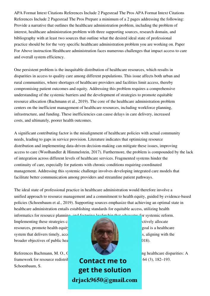 Prepare a minimum of a 2 pages addressing the following: Provide a narrative that outlines the healthcare administration problem, including the problem of inter
