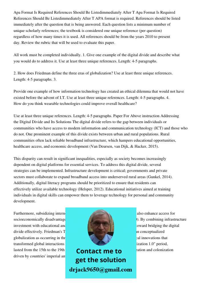 APA format is required. References should be listed immediately after the question that is being answered. Each question lists a minimum number of unique schola