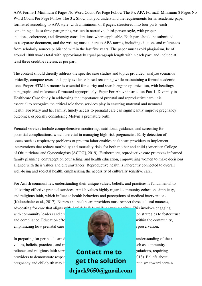 Show that you understand the requirements for an academic paper formatted according to APA style, with a minimum of 8 pages, structured into four parts, each co