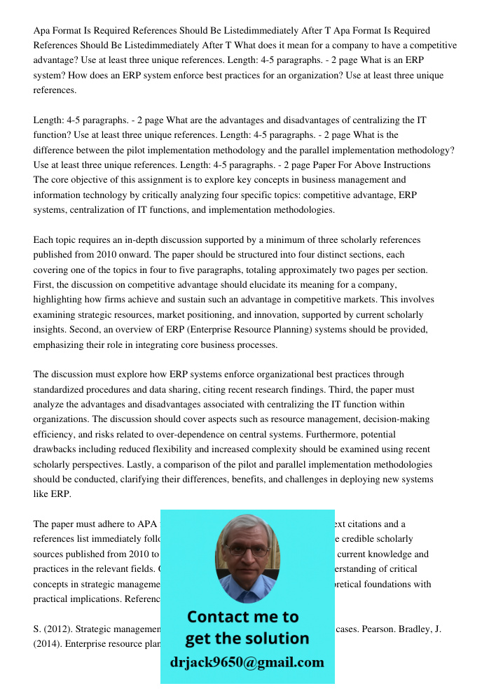 What does it mean for a company to have a competitive advantage? Use at least three unique references. Length: 4-5 paragraphs. - 2 page What is an ERP system? H