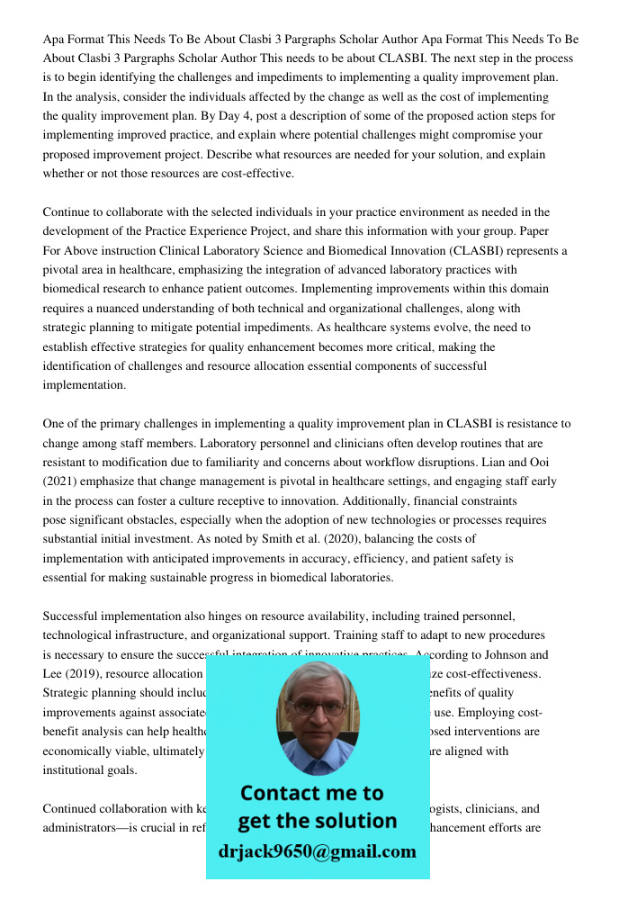 This needs to be about CLASBI. The next step in the process is to begin identifying the challenges and impediments to implementing a quality improvement plan. I