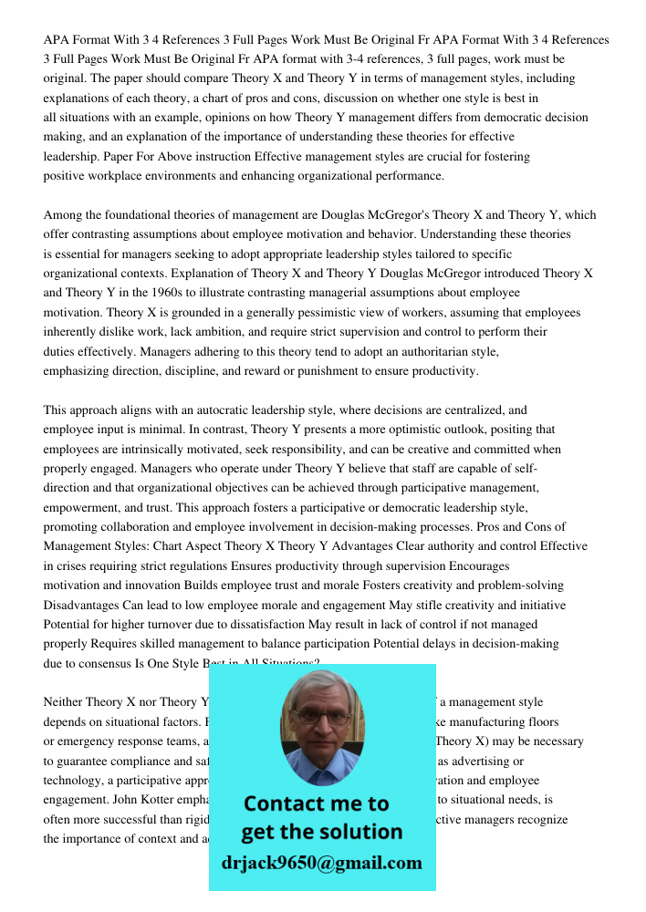APA format with 3-4 references, 3 full pages, work must be original. The paper should compare Theory X and Theory Y in terms of management styles, including exp