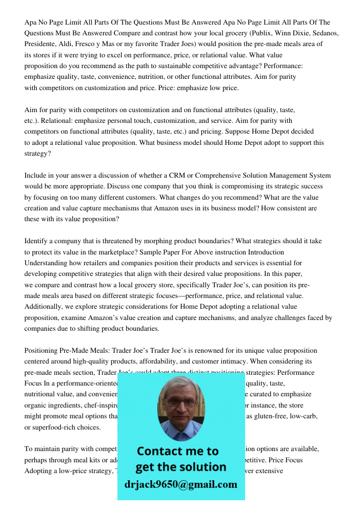 Compare and contrast how your local grocery (Publix, Winn Dixie, Sedanos, Presidente, Aldi, Fresco y Mas or my favorite Trader Joes) would position the pre-made