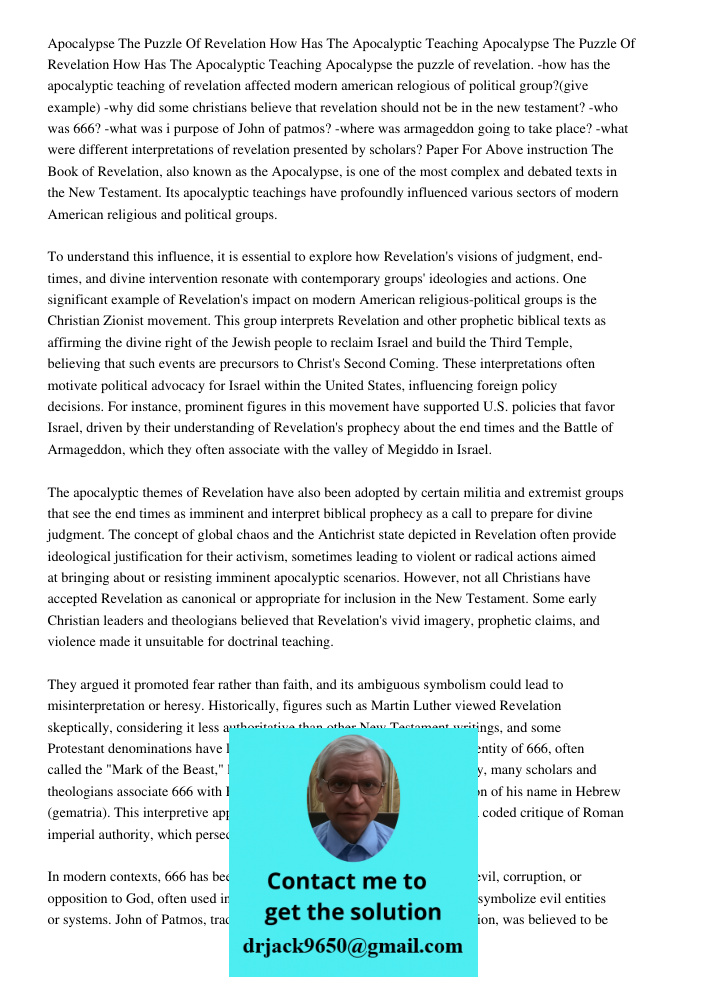 Apocalypse the puzzle of revelation. -how has the apocalyptic teaching of revelation affected modern american relogious of political group?(give example) -why d
