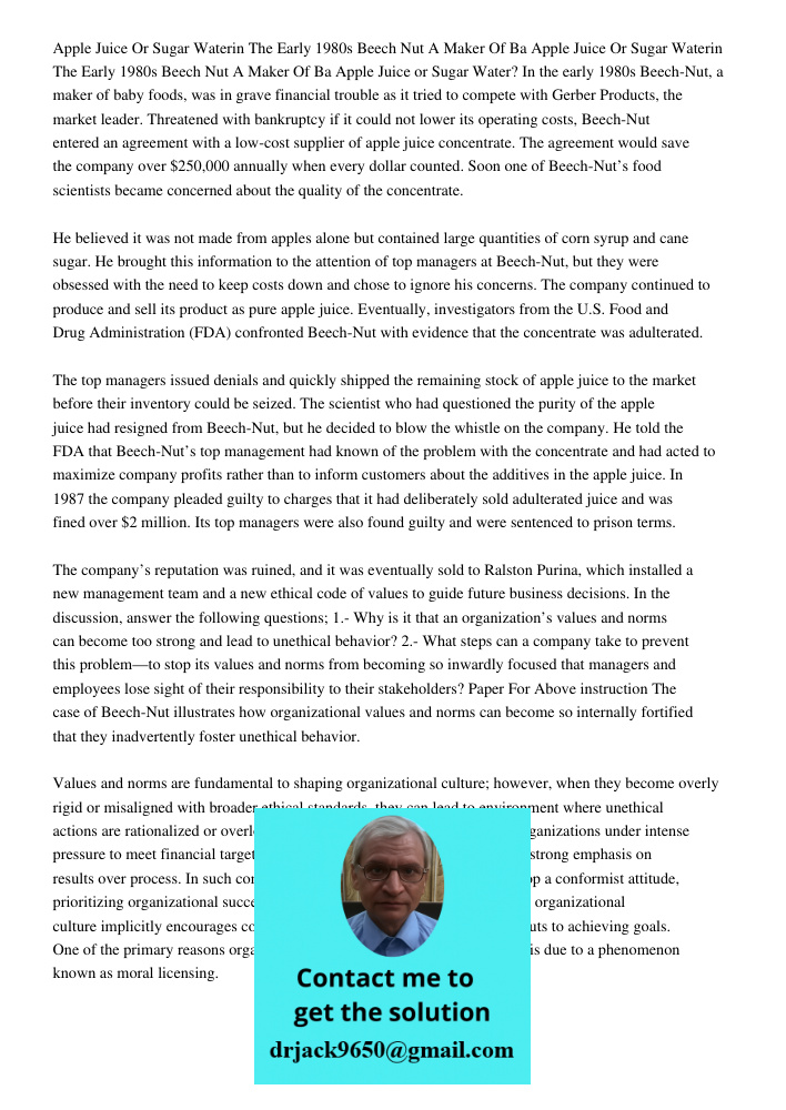 Apple Juice or Sugar Water? In the early 1980s Beech-Nut, a maker of baby foods, was in grave financial trouble as it tried to compete with Gerber Products, the