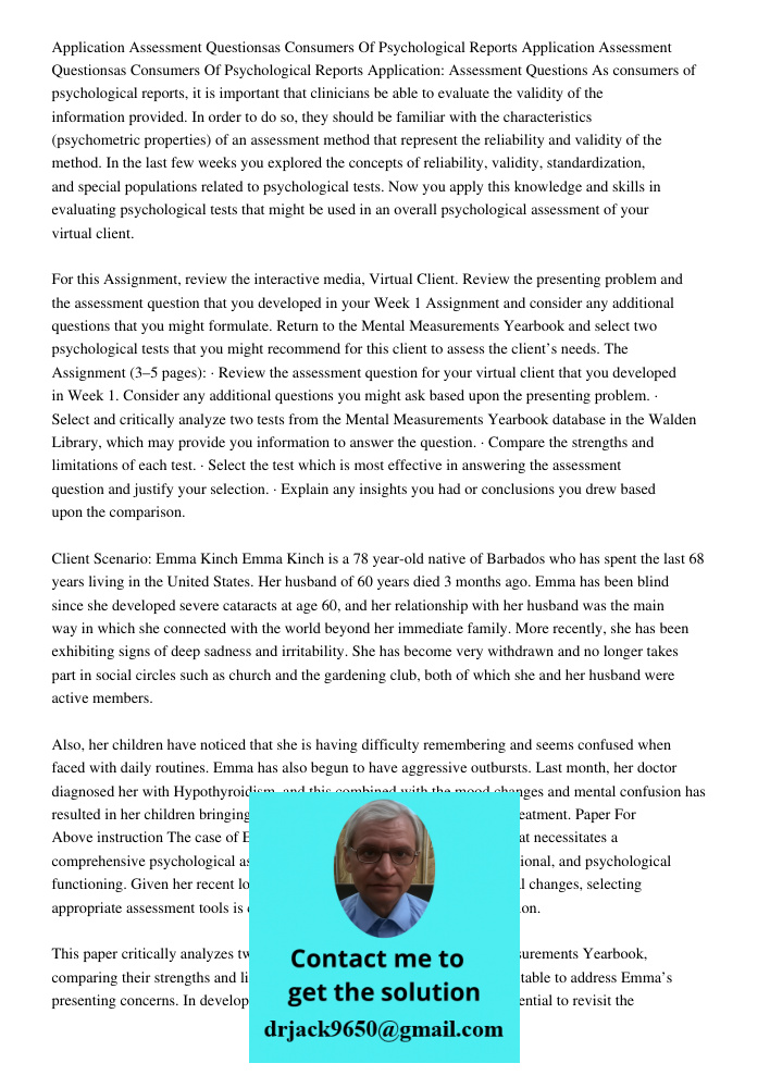 Application: Assessment Questions As consumers of psychological reports, it is important that clinicians be able to evaluate the validity of the information pro