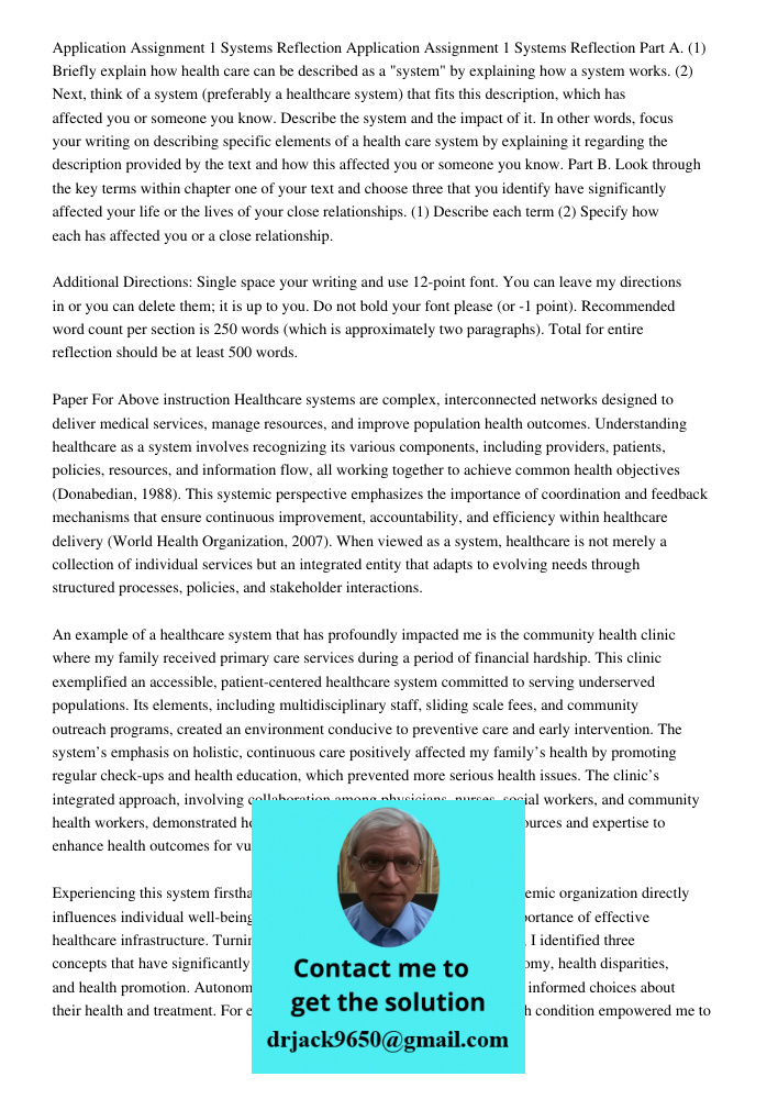 Part A. (1) Briefly explain how health care can be described as a "system" by explaining how a system works. (2) Next, think of a system (preferably a healthcar