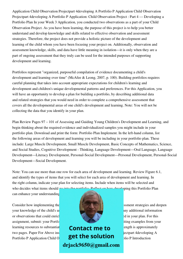 Application: Child Observation Project : Part 4 — Developing a Portfolio Plan In your Week 3 Application, you conducted two observations as a part of your Child