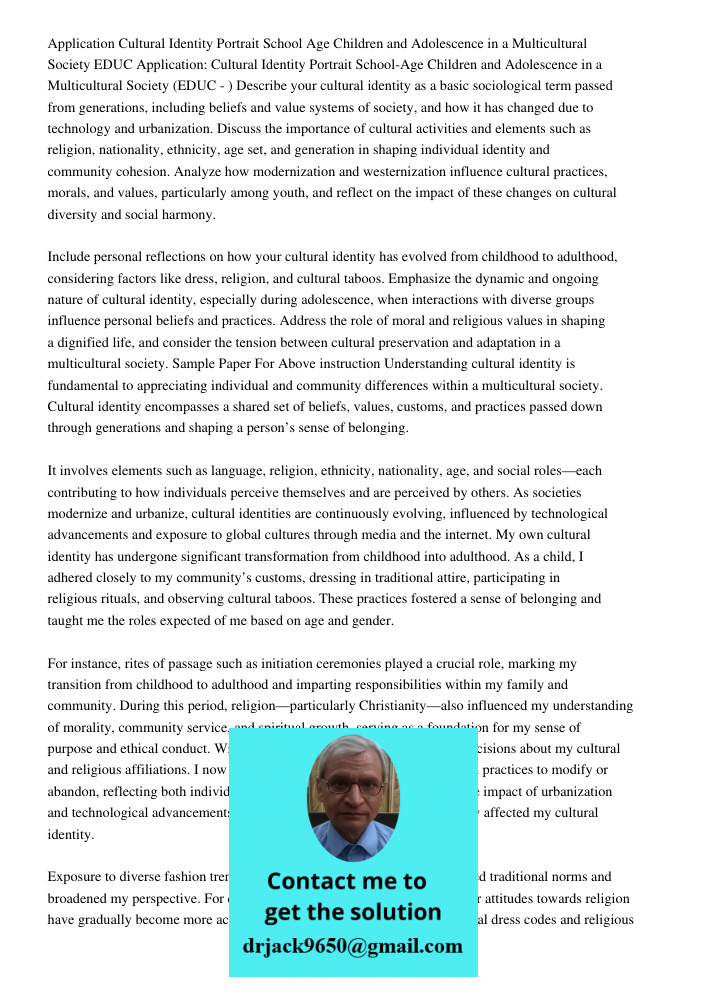 Describe your cultural identity as a basic sociological term passed from generations, including beliefs and value systems of society, and how it has changed due