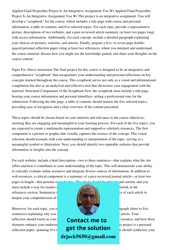 This project is an integrative assignment. You will develop a "scrapbook" for the course, which includes a title page with course and personal information, a ta