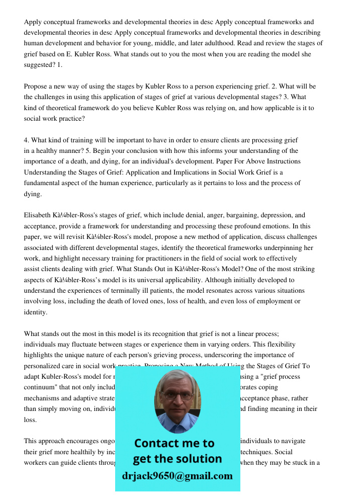 Apply conceptual frameworks and developmental theories in describing human development and behavior for young, middle, and later adulthood. Read and review the 