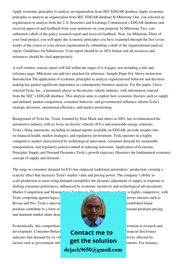In Milestone One, you selected an organization to analyze from the U.S. Securities and Exchange Commission’s EDGAR database and received approval and feedback f