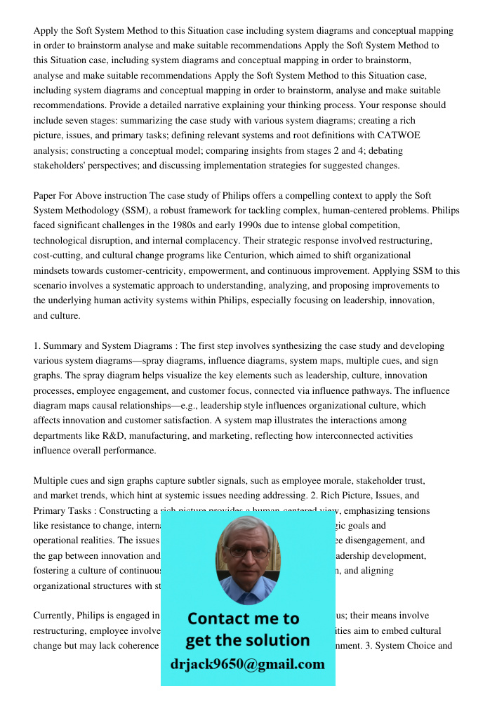 Apply the Soft System Method to this Situation case, including system diagrams and conceptual mapping in order to brainstorm, analyse and make suitable recommen