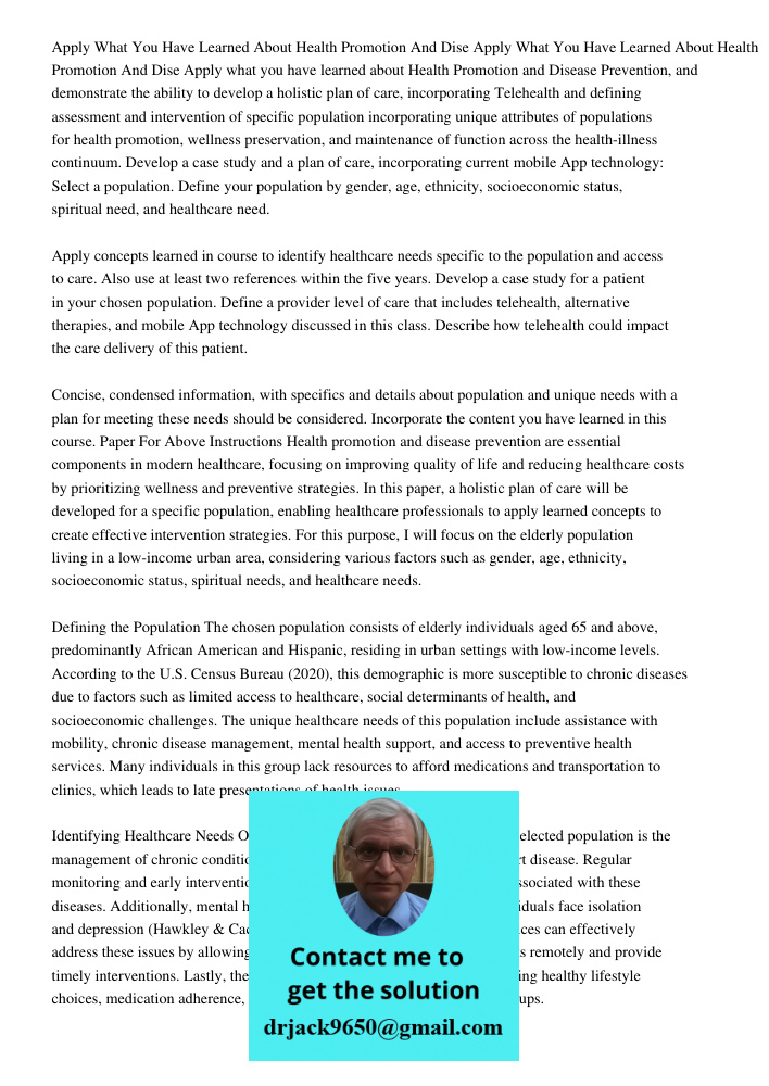 Apply what you have learned about Health Promotion and Disease Prevention, and demonstrate the ability to develop a holistic plan of care, incorporating Telehea