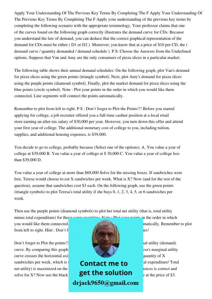 Apply your understanding of the previous key terms by completing the following scenario with the appropriate terminology. Your professor claims that one of the 