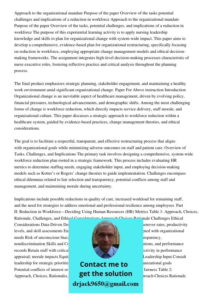 The purpose of this experiential learning activity is to apply nursing leadership knowledge and skills to plan for organizational change with system-wide impact