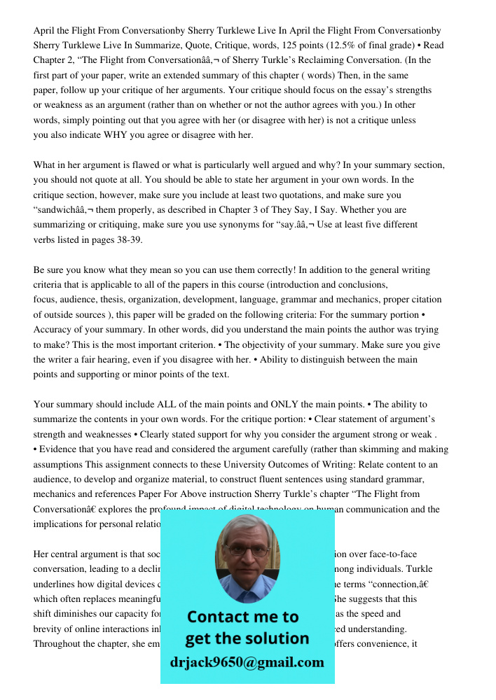 Summarize, Quote, Critique, words, 125 points (12.5% of final grade) • Read Chapter 2, “The Flight from Conversationâ€ of Sherry Turkle’s Reclaiming Conversatio