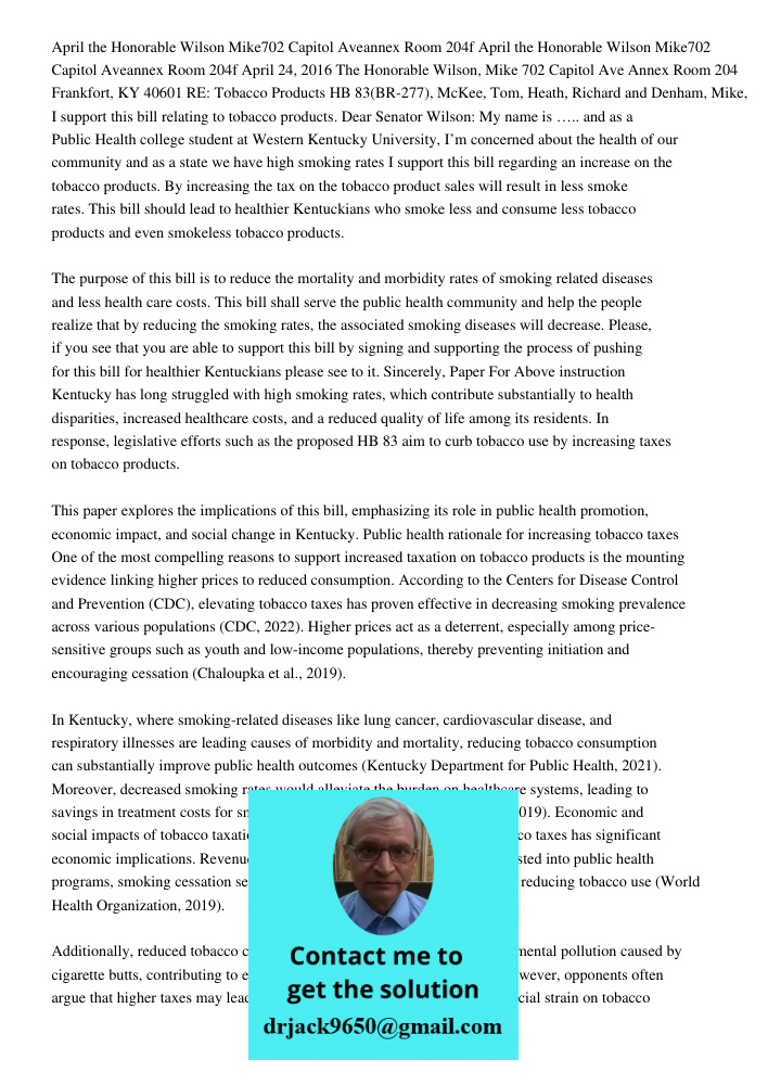 April 24, 2016 The Honorable Wilson, Mike 702 Capitol Ave Annex Room 204 Frankfort, KY 40601 RE: Tobacco Products HB 83(BR-277), McKee, Tom, Heath, Richard and 