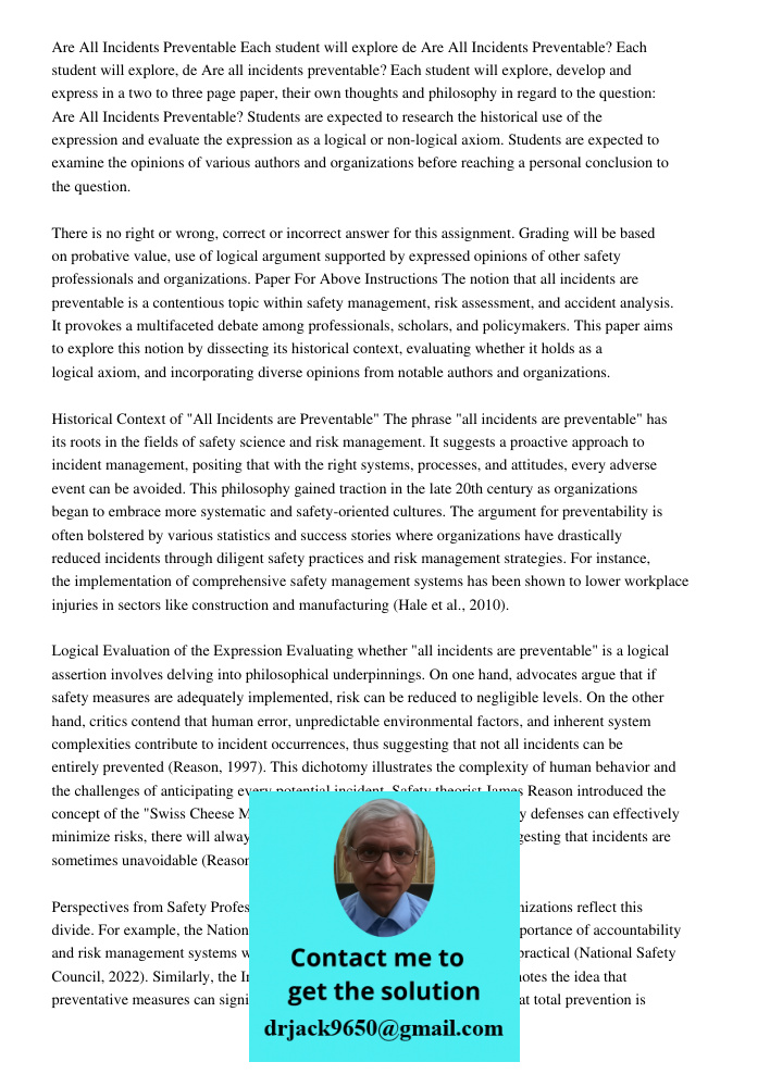 Are all incidents preventable? Each student will explore, develop and express in a two to three page paper, their own thoughts and philosophy in regard to the q