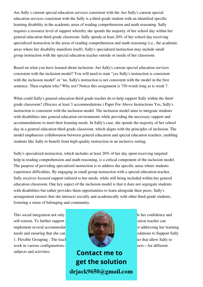 Sally is a third-grade student with an identified specific learning disability in the academic areas of reading comprehension and math reasoning. Sally requires